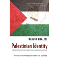 Palestinian Identity: The Construction of Modern National Consciousness - Paperback