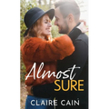 Almost Sure: A Sweet Small Town Billionaire Romance - Paperback