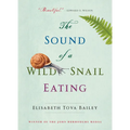 The Sound of a Wild Snail Eating - Paperback