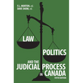 Law, Politics, and the Judicial Process in Canada, 5th Edition - Paperback