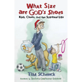 What Size Are God's Shoes: Kids, Chaos, and the Spiritual Life - Paperback