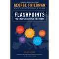 Flashpoints: The Emerging Crisis in Europe - Paperback
