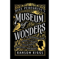 Miss Peregrine's Museum of Wonders: An Indispensable Guide to the Dangers and Delights of the Peculiar World for Theinstruction of New Arrivals - Paperback