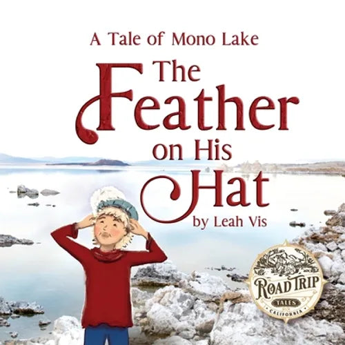 The Feather on His Hat: A Tale of Mono Lake - Paperback