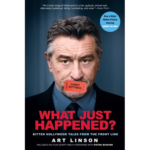 What Just Happened?: Bitter Hollywood Tales from the Front Line - Paperback