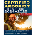 Certified Arborist Study Guide: Complete Test Prep for The Certified Arborist Exam. Featuring Exam Review Material, 540+ Practice Test Questions, Answ - Paperback