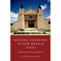 Historic Churches of New Mexico Today - Paperback
