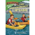 Ballpark Mysteries #7: The San Francisco Splash - Paperback
