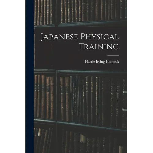 Japanese Physical Training - Paperback