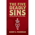 The Five Deadly Sins of Presenting Creative Work - Paperback