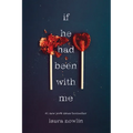 If He Had Been with Me - Paperback