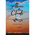Above the Clouds: Taking Flight - Paperback