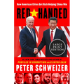 Red-Handed: How American Elites Get Rich Helping China Win - Paperback