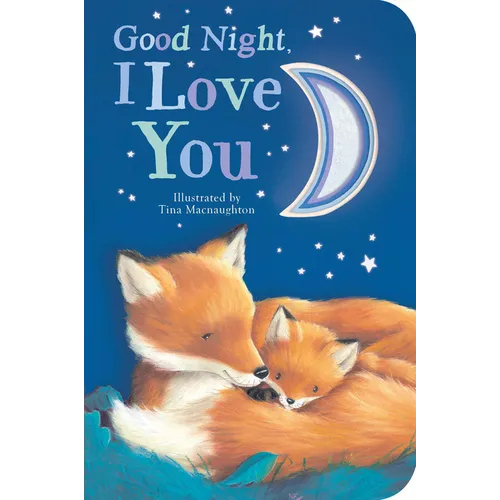 Good Night, I Love You - Board Book