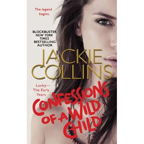 Confessions of a Wild Child: Lucky: The Early Years - Paperback