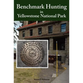 Benchmark Hunting in Yellowstone National Park - Paperback