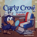 Curly Crow se corta el cabello: Un libro infantil sobre identidad y confianza para niños de 4 a 8 años - Paperback
