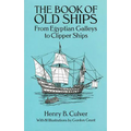 The Book of Old Ships: From Egyptian Galleys to Clipper Ships - Paperback