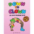 Down to Clown: An Adult Coloring Book - Paperback
