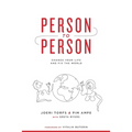 Person to Person: Change Your Life and Fix the World - Paperback