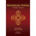 Boundless Vision: A Manual of Dzogchen Changter Yoga - Paperback