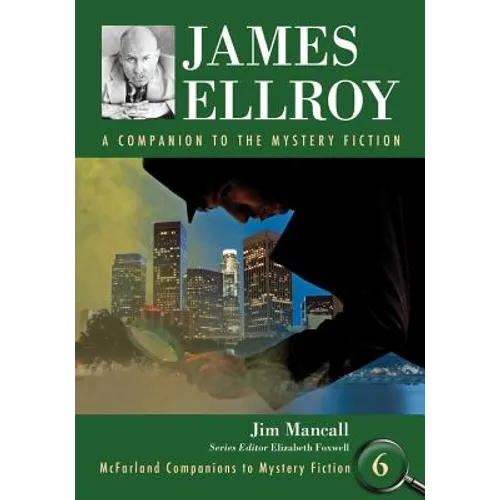 James Ellroy: A Companion to the Mystery Fiction - Paperback