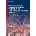 Environmental Thought in the Graeco-Roman World: 'Ecological' Sensitivity, 'Sustainable' Behaviour and 'Biodiversity'. a Historical Perspective - Hardcover