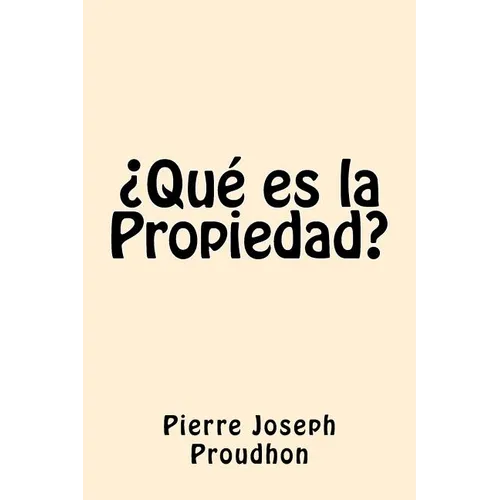 Que es la Propiedad (Spanish Edition) - Paperback