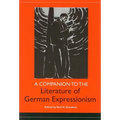 A Companion to the Literature of German Expressionism - Paperback