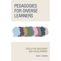Pedagogies for Diverse Learners: Tools for Discovery and Development - Paperback