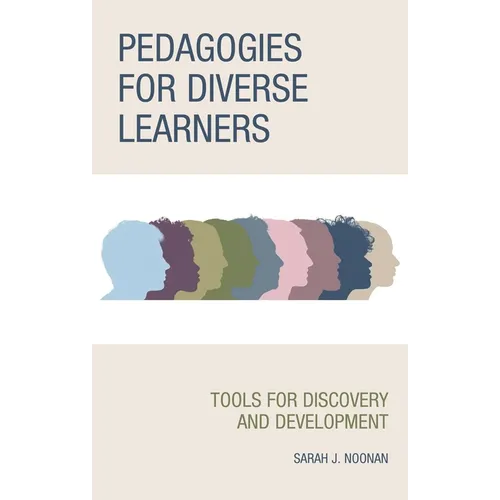 Pedagogies for Diverse Learners: Tools for Discovery and Development - Paperback