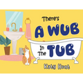 There's A Wub In The Tub - Paperback