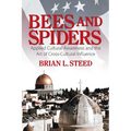 Bees and Spiders: Applied Cultural Awareness and the Art of Cross-Cultural Influence - Paperback