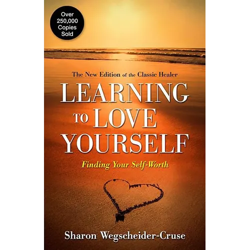 Learning to Love Yourself: Finding Your Self-Worth - Paperback