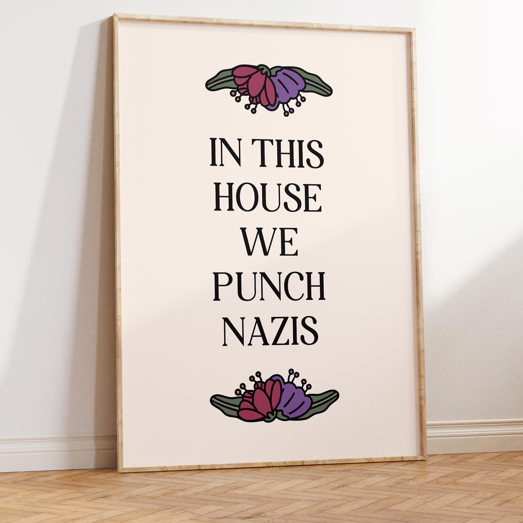 In This House We Punch Nazis Unframed Art Print