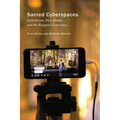 Sacred Cyberspaces: Catholicism, New Media, and the Religious Experience - Paperback