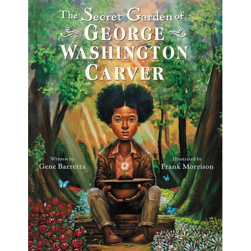 The Secret Garden of George Washington Carver - Hardcover