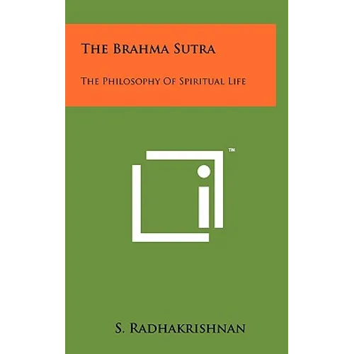 The Brahma Sutra: The Philosophy Of Spiritual Life - Hardcover
