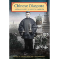 Chinese Diaspora Archaeology in North America - Hardcover