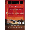 The Most Important Place on Earth: What a Christian Home Looks Like and How to Build One - Paperback