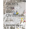 Eaton's Once Upon a Christmas - Paperback