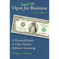 Open (Source) for Business: A Practical Guide to Open Source Software Licensing - Third Edition - Paperback