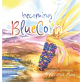 becoming BlueCorn - Hardcover