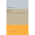 Keter: The Crown of God in Early Jewish Mysticism - Hardcover