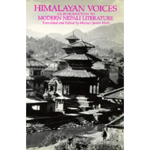 Himalayan Voices: An Introduction to Modern Nepali Literature - Paperback