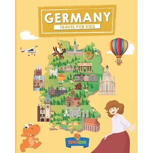 Germany: Travel for kids: The fun way to discover Germany - Paperback