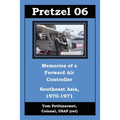 Pretzel 06: Memories of a Forward Air Controller - Paperback