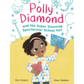 Polly Diamond and the Super Stunning Spectacular School Fair: Book 2 - Paperback