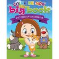 Color Me Now the Big Book (200 Pages of Coloring Fun) - Paperback