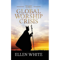 The Global Worship Crisis - Hardcover